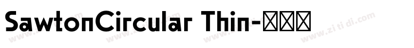 SawtonCircular Thin字体转换 SawtonCircular Thin字体转换